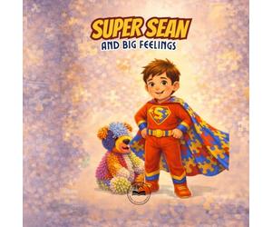 Super Sean and Big Feelings: 2 (Super Sean Series)