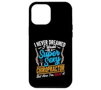 Super Sexy Chiropractor Funny Chiropractic Humor Back Doctor Case for iPhone 12 Pro Max