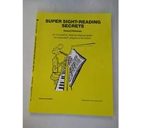 Super Sight-Reading Secrets: An Innovative, Step-by-Step Program for Keyboard Players of All Levels