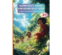 Super Silly Jokes for Super Silly Kids: Warning: May cause uncontrollable giggles!