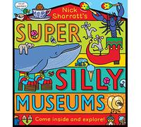 Super Silly Museums: Explore eight of the craziest museums ever in this brilliant novelty book