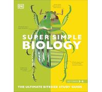 Super Simple Biology: The Ultimate Bitesize Study Guide (DK Super Simple)