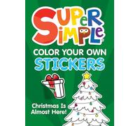 Super Simple™ Color Your Own Stickers: Christmas Is Almost Here!