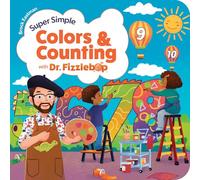 Super Simple Colors and Counting with Dr. Fizzlebop (Dr. Fizzlebop's Super Simple Science)