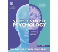 Super Simple Psychology: The Ultimate Bitesize Study Guide