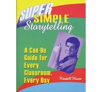 Super Simple Storytelling: A Can-Do Guide for Every Classroom, Every Day