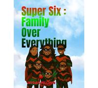 Super Six: Family Over Everything