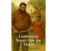 Super-Size Joe "did it": A Plus-Size Frontier Romance of Faith, Food & Forgiveness: 9 (Plus Size Bride: Historical Romance Series)