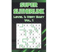Super Slitherlink Level 1: Very Easy Vol. 1: Play Slitherlink With Solutions Easy Level Fences Volumes 1-40 Connect the Dots Square Grid Critical ... Brain Stimulator All Ages Kids to Adults