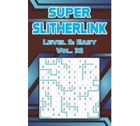 Super Slitherlink Level 2: Easy Vol. 32: Play Slitherlink With Solutions Easy Level Fences Volumes 1-40 Connect the Dots Square Grid Critical Thinking ... Brain Stimulator All Ages Kids to Adults