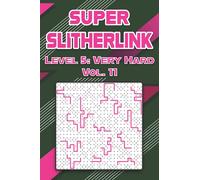 Super Slitherlink Level 5: Very Hard Vol. 11: Play Slitherlink With Solutions Hard Level Fences Volumes 1-40 Connect the Dots Square Grid Critical ... Brain Stimulator All Ages Kids to Adults