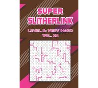 Super Slitherlink Level 5: Very Hard Vol. 24: Play Slitherlink With Solutions Hard Level Fences Volumes 1-40 Connect the Dots Square Grid Critical ... Brain Stimulator All Ages Kids to Adults