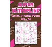 Super Slitherlink Level 5: Very Hard Vol. 24: Play Slitherlink With Solutions Hard Level Fences Volumes 1-40 Connect the Dots Square Grid Critical ... Brain Stimulator All Ages Kids to Adults