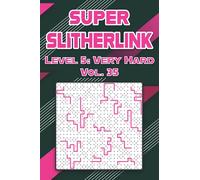 Super Slitherlink Level 5: Very Hard Vol. 35: Play Slitherlink With Solutions Hard Level Fences Volumes 1-40 Connect the Dots Square Grid Critical ... Brain Stimulator All Ages Kids to Adults
