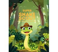 Super Snake Scout's: How to feild guide to identifying snakes