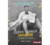 Super Soaker Inventor Lonnie Johnson (Stem Trailblazer Bios)