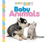Super Soft Baby Animals (Baby Touch and Feel)