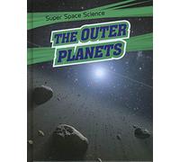 Super Space Science: The Outer Planets