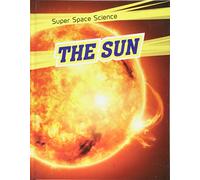 Super Space Science: The Sun