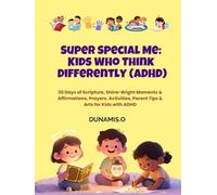 Super Special Me: Kids Who Think Differently (ADHD): 30 Days of Scripture, Shine bright moments, Affirmations, Prayers, Activities, Parent tips, and ... for Kids with ADHD (Super Special Me Series)