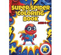 Super Spider Coloring Book for Kids Ages 4-8: Fun Web Adventures and Cute Spider Heroes (Cute Heroes Coloring Books)