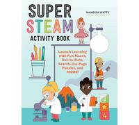 Super Steam Activity Book: Launch Learning with Fun Mazes, Dot-To-Dots, Search-The-Page Puzzles, and More!