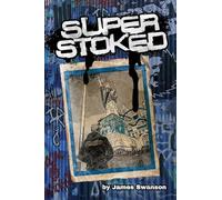 Super Stoked: From Punk Rock Kid to Business Leader: Learn How to Stand Out