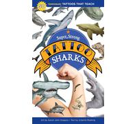 Super, Strong Tattoo Sharks: 50 Temporary Tattoos That Teach the New