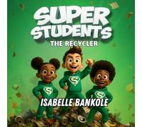 Super Students: The Recycler