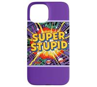 Super Stupid Case for iPhone 15