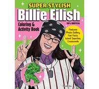 Super Stylish Billie Eilish Coloring & Activity Book : Features Photo Gallery, Fun Facts, Word Searches, Crosswords