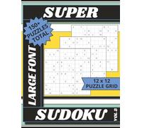 Super Sudoku 12x12 Volume 2: Mind-Bending 12x12 Logic Puzzles for Daily Brain Training