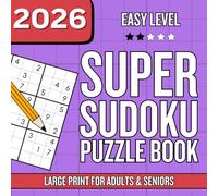Super Sudoku Puzzle Book for Adults and Seniors - Easy Level: 100 Full-Page Sudoku - Easy Level to Train Your Brain with Maximum Visual Comfort