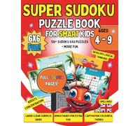 Super Sudoku Puzzle Book for Kids Ages 4-9 Easy to Hard 6x6 Grids to Boost Logic, Focus & Confidence: Packed with 130+ 6X6 grids Fun & Brain-Boosting Puzzles for Ages 4-9!