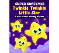 Super Supremes Twinkle Twinkle Little Star & More Classic Nursery Rhymes