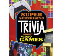 Super Surprising Trivia About Video Games