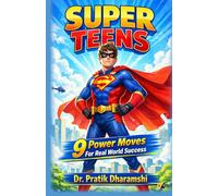 Super Teens: 9 Power Moves For Real World Success
