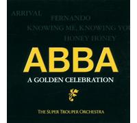 Super Trouper Orchestra – ABBA: Golden Celebration, Vol. 1