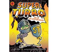 Super Turbo and the Fire-Breathing Dragon: 5