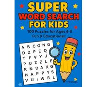 Super Word Search For Kids Ages 4-8: 100 Puzzles to Build Vocabulary | Large Print Activity Book with Solutions | 8.5x11 inch | Fun and Educational