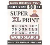 Super XL 50-pt Print Calming Zen Word Search (VOL. 1): Designed for Seniors | 60 Positive Uplifting Puzzles | 8.5x11 Inches | Thoughtful Gift for ... & Loved Ones (Super XL Print Word Search)