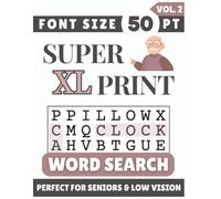 Super XL Font 50 pt Size Word Search VOL. 2: Designed for Seniors, Low Vision & Visually Impaired | 60 Relaxing Puzzles | 8.5x11 Inches | Thoughtful ... & Loved Ones (Super XL Print Word Search)