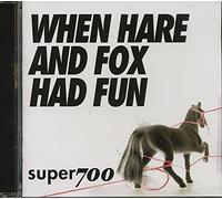 Super700 - When Hare And Fox Had Fun [German Import]