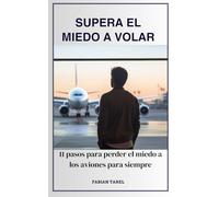 Supera el miedo a volar: 11 pasos para perder el miedo a los aviones para siempre
