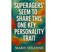 'SuperAgers' Seem To Share This One Key Personality Trait