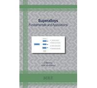 Superalloys: Fundamentals and Applications: 178 (Materials Research Foundations)