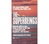 Superbeings by John Randolph Price (Dec 12 1987)