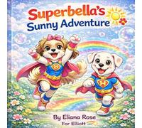SuperBella’s Sunny Adventure