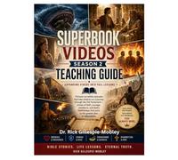 Superbook Videos Season 2 Teaching Guide: Expanding Videos Into Full Class Lessons (Superbook Videos Teaching Guides)