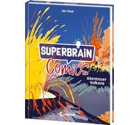 Superbrain-Comics - Abenteuer Vulkane: Alles über brodelnde Lava und heiße Quellen - Entdecke die Geheimnisse unter der Erde - Die coolsten Sachbücher der Welt